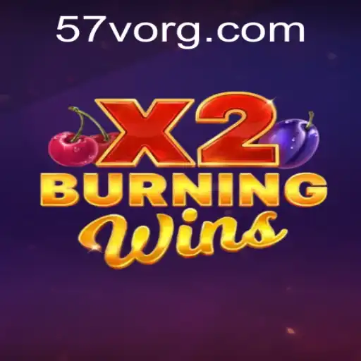 Experience the Thrill of BurningWinsX2: A Dive Into the Exciting World of 57V Gaming